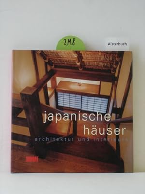 Image du vendeur pour Japanische Huser : Architektur und Interieurs. [bers. aus dem Engl.: Reinhard Ferstl] mis en vente par Schuebula