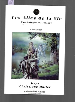 Bild des Verkufers fr Les ailes de la vie : Psychologie initiatique zum Verkauf von Bouquinerie Le Fouineur