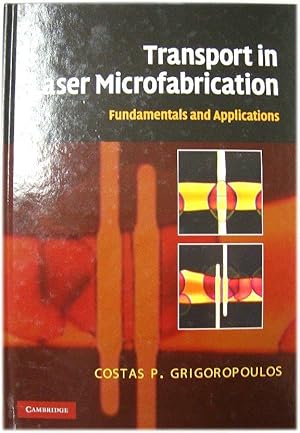 Immagine del venditore per Transport in Laser Microfabrication: Fundamentals and Applications venduto da PsychoBabel & Skoob Books