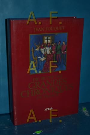 Image du vendeur pour Jean Fouquet, die Bilder der Grandes Chroniques de France : mit der originalen Wiedergabe aller 51 Miniaturen von Manuscrit franais 6465 der Bibliothque Nationale in Paris. Beitr. von Franois Avril, Marie-Thrse Gousset, Bernard Guene mis en vente par Antiquarische Fundgrube e.U.