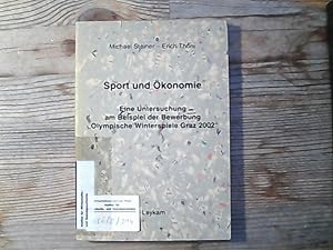 Immagine del venditore per Sport und konomie. Eine Untersuchung am Beispiel der Bewerbung "Olympische Winterspiele Graz 2002" venduto da Antiquariat Bookfarm