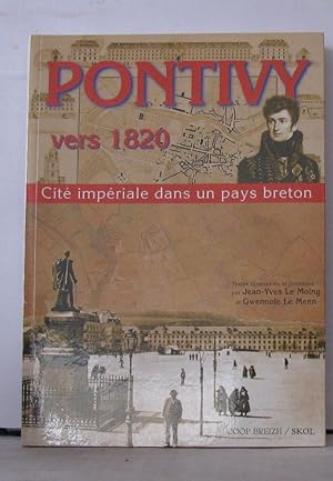 Image du vendeur pour PONTIVY vers 1820 - Cit impriale dans un pays breton mis en vente par Librairie Albert-Etienne