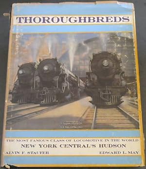 Bild des Verkufers fr Thoroughbreds : the most famous class of locomotive in the world zum Verkauf von Chapter 1