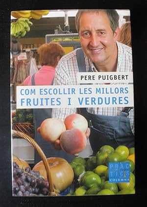 Com escollir les millors fruites i verdures