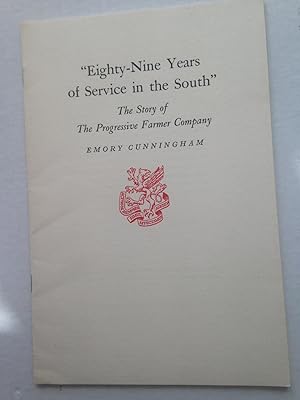 "Eighty-Nine Years of Service in the South" The Story of The Progressive Farmer Company.