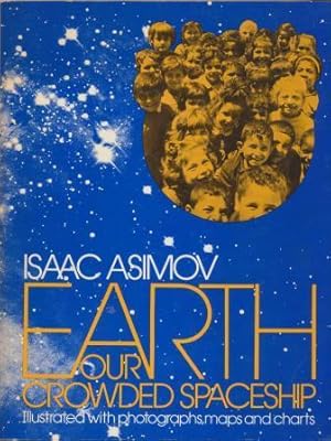 Seller image for EARTH OUR CROWDED SPACESHIP for sale by Fantastic Literature Limited