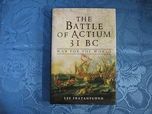 The Battle of Actium: War for the World