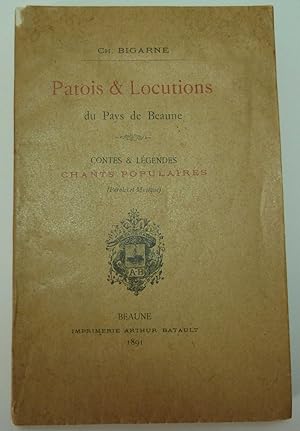 Patois et Locutions du Pays de Beaune : Contes et légendes, Chants populaires (Paroles et Musique)