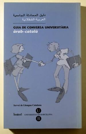 Seller image for GUIA DE CONVERSA UNIVERSITRIA RAB-CATAL - Barcelona 2003 - Llibre en catal i rab for sale by Llibres del Mirall