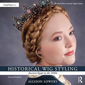 Seller image for Historical Wig Styling : Ancient Egypt to the 1830s for sale by GreatBookPrices