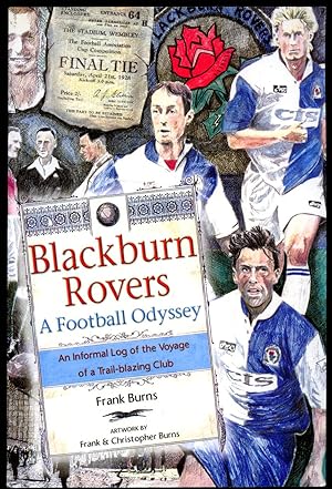 Seller image for Blackburn Rovers | A Football Odyssey: An Informal Log of the Voyage of a Trail Blazing Club for sale by Little Stour Books PBFA Member