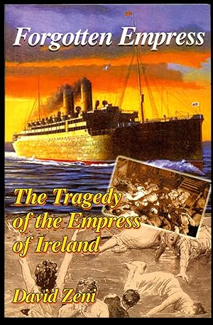 Seller image for Forgotten Empress | The Tragedy of the Empress of Ireland for sale by Little Stour Books PBFA Member