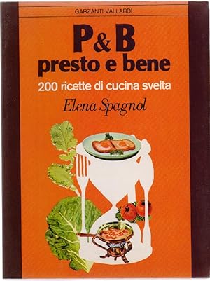 Immagine del venditore per P & B Presto e bene - Elena Spagnol venduto da libreria biblos