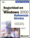 Seguridad en Microsoft Windows 2000. Referencia técnica