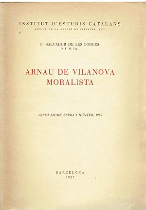 Arnau de Vilanova. Moralista.