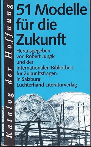 Bild des Verkufers fr Katalog der Hoffnung. 51 Modelle fu?r die Zukunft zum Verkauf von Graphem. Kunst- und Buchantiquariat