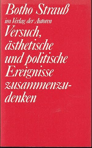 Bild des Verkufers fr Versuch, sthetische und politische Ereignisse zusammenzudenken. Texte ber Theater 1967-1986 zum Verkauf von Graphem. Kunst- und Buchantiquariat