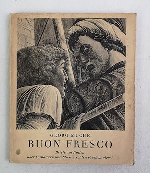 Imagen del vendedor de Buon Fresco. Briefe aus Italien ber Handwerk und Stil der echten Freskomalerei. a la venta por Antiquariat Bler