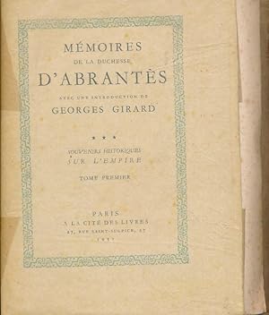 Bild des Verkufers fr Mmoires de la duchesse d'Abrants. Souvenirs historiques sur l'Empire. Tome 1 seul zum Verkauf von LIBRAIRIE GIL-ARTGIL SARL