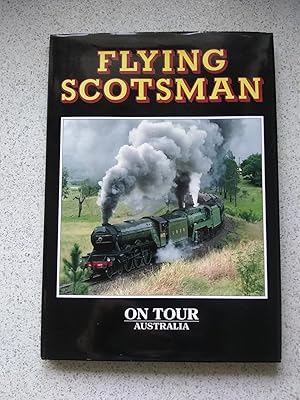 Seller image for Flying Scotsman On Tour Australia for sale by Shelley's Books