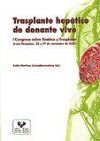 Trasplante hepático de donante vivo. I Congreso sobre Bioética y Trasplante (Iruña-Pamplona, 28 y...