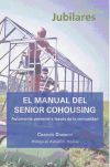 Seller image for El Manual del Senior Cohousing: autonoma personal a travs de la comunidad for sale by AG Library