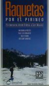 Seller image for Raquetas por el Pirineo: 25 itinerarios desde Ordesa a Sant Maurici for sale by AG Library