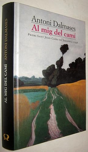 Imagen del vendedor de AL MIG DEL CAMI - EN CATALAN a la venta por UNIO11 IMPORT S.L.