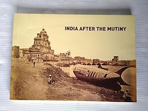 India After the Mutiny: Travel Photography from India and Sri Lanka 1857-1900