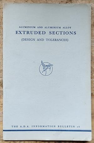 Seller image for Aluminium And Aluminium Alloy Extruded Sections (Design And Tolerances) (Bulletin No.16) for sale by Shore Books