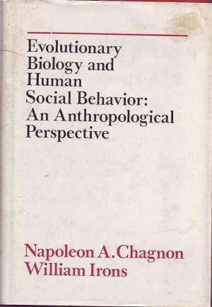 Seller image for Evolutionary Biology and Human Social Behaviour: An Anthropological Perspective for sale by Mr Pickwick's Fine Old Books