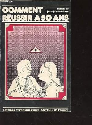 Image du vendeur pour Comment russir  50 ans mis en vente par Le-Livre