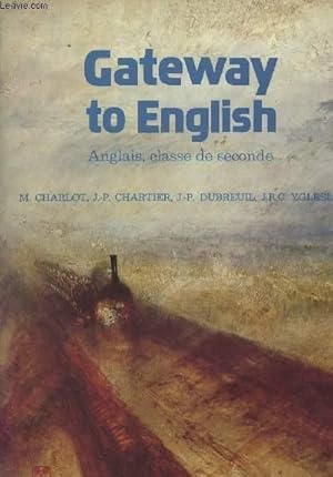 Bild des Verkufers fr Gateway to English - Anglais, classe de seconde zum Verkauf von Le-Livre