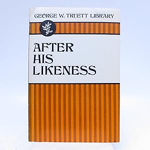 Seller image for After His Likeness (Volume VIII In the Truett Memorial Series) for sale by Shelley and Son Books (IOBA)