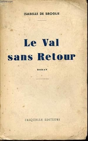 Image du vendeur pour Le Val sans retour - Roman. mis en vente par Le-Livre