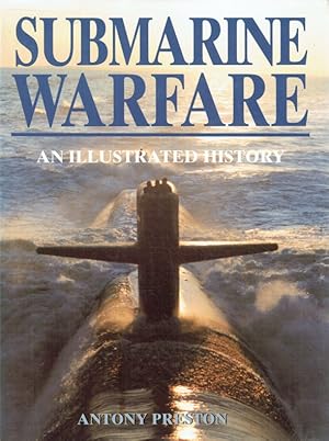 Seller image for Submarine Warfare: An Illustrated History. for sale by Antiquariat Bernhardt