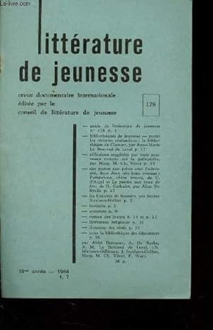 Image du vendeur pour Littrature de jeunesse n178 - 18me anne - 1966, t.7 : La bibliothque de Clamart, par A;-M: Le Bescond de Leval - Rflexions suggrs par 3 nouveaux romans sur la prhistoire, par Marg. M. ch. Vrot - Des jeunes aux prises avec l'adversit,etc. mis en vente par Le-Livre