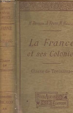 Bild des Verkufers fr La France et ses colonies - Classe de 3e zum Verkauf von Le-Livre