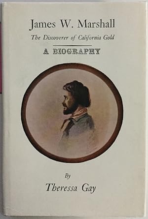 Seller image for James W. Marshall the Discoverer of California Gold a Biography for sale by Chaparral Books