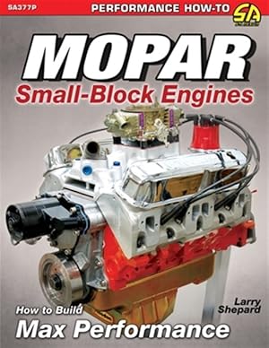 Immagine del venditore per Mopar Small-Block Engines: How to Build Max Performance venduto da GreatBookPrices