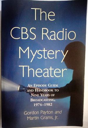 Seller image for The CBS Radio Mystery Theater: An Episode Guide and Handbook to Nine Years of Broadcasting, 1974-1982 for sale by Librera Ofisierra