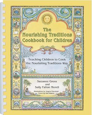 Seller image for The Nourishing Traditions Cookbook for Children: Teaching Children to Cook the Nourishing Traditions Way (Spiral Bound, Comb or Coil) for sale by BargainBookStores