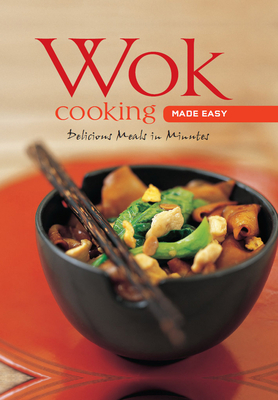 Seller image for Wok Cooking Made Easy: Delicious Meals in Minutes (Hardback or Cased Book) for sale by BargainBookStores