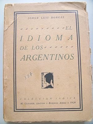 Imagen del vendedor de EL IDIOMA DE LOS ARGENTINOS. a la venta por Cabalgando en un Silbido