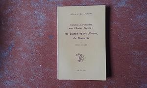 Familles marchandes de l'Ancien régime : les Danse et les Motte, de Beauvais