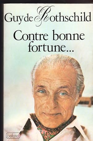 Contre bonne fortune-- (French Edition)