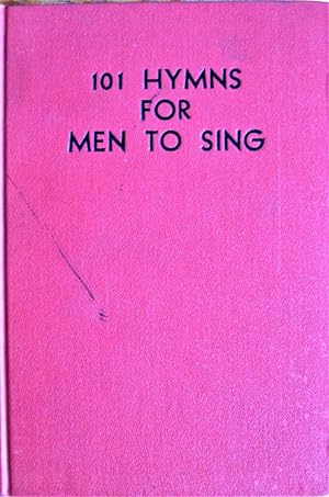 Immagine del venditore per 101 Hymns for Men to Sing venduto da Ken Jackson