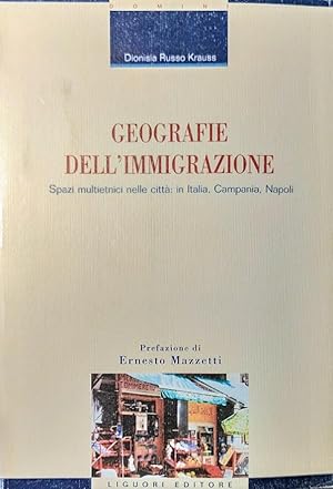 Geografie dell'immigrazione Spazi multietnici nelle città: in Italia, Campania, Napoli