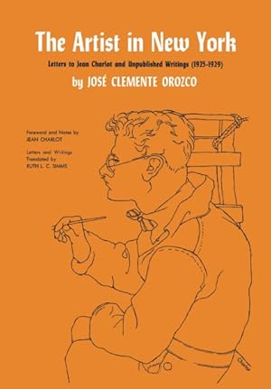 Imagen del vendedor de Artist in New York : Letters to Jean Charlot and Unpublished Writings, 1925-1929 a la venta por GreatBookPrices