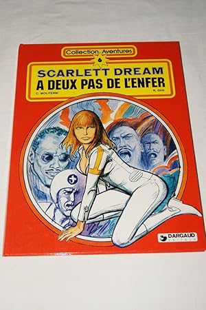Image du vendeur pour SCARLETT DREAM-A DEUX PAS DE L'ENFER mis en vente par Librairie RAIMOND